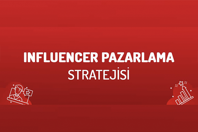 Infuencer Pazarlama Stratejisi Blog 690X460