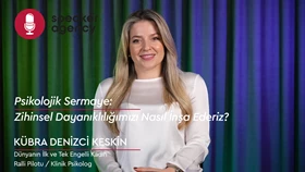  Psikolojik Sermaye: Zihinsel Dayanıklılığımızı Nasıl İnşa Ederiz? | Kübra Denizci Keskin