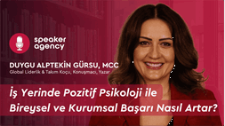 İş Yerinde Pozitif Psikoloji ile Bireysel ve Kurumsal Başarı Nasıl Artar | Duygu Alptekin Gürsu, MCC