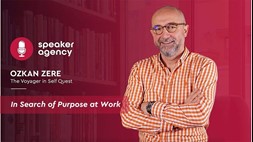 In Search of Purpose at Work | Ozkan Zere 