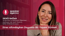 Stres Altındayken Doyumlu Bir Yaşam Sürmek | Deniz Bağan