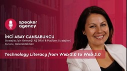 Technology Literacy from Web 2.0 to Web 3.0 | İnci Abay Cansabuncu