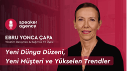 Yeni Dünya Düzeni, Yeni Müşteri ve Yükselen Trendler | Ebru Yonca Çapa