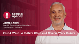 East & West - A Culture Clash vs A Diverse Work Culture | Ahmet Akin