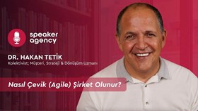 Nasıl Çevik (Agile) Şirket Olunur? | Dr. Hakan Tetik
