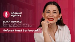 Gelecek Nasıl Beslenecek? | Elvan Odabaşı 