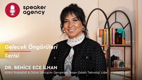 Gelecek Öngörüleri Serisi | Dr. Behice Ece İlhan