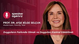 Duyguların Farkında Olmak ve Duyguları Kontrol Edebilmek | Prof. Dr. Ayşe Bilge Selçuk
