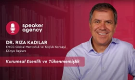 Kurumsal Esenlik ve Tükenmemişlik | Dr. Rıza Kadılar
