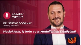 Mesleklerin, İş’lerin ve İş Modellerinin Dönüşümü ve Geleceği | Dr. Sertaç Doğanay