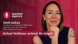 Ruhsal Wellness: Anlamlı Bir Hayat | Deniz Bağan