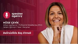 Belirsizlikle Baş Etmek | Müge Çevik 