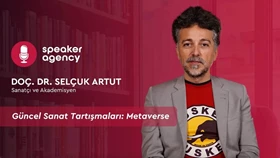 Güncel Sanat Tartışmaları: Metaverse | Doç. Dr. Selçuk Artut