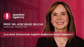 Çocukluk Döneminde Sağlıklı Bağlanma Nasıl Sağlanır? | Prof. Dr. Ayşe Bilge Selçuk