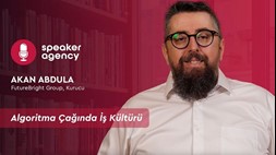 Algoritma Çağında İş Kültürü | Akan Abdula