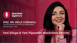 Yeni Dünya & Yeni Piyasalar: Blockchain Devrimi | Doç. Dr. Dicle Yurdakul 