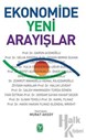 EKONOMİDE YENİ ARAYIŞLAR