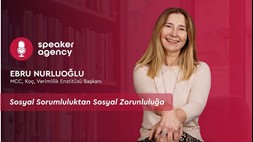 Sosyal Sorumluluktan Sosyal Zorunluluğa | Dr. Ebru Nurluoğlu 
